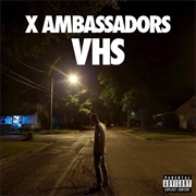 Renegades - X Ambassadors