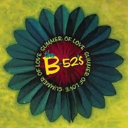 Summer of Love - B-52S