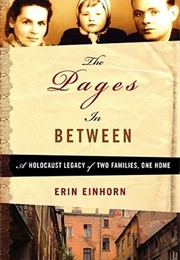 The Pages in Between: A Holocaust Legacy of Two Families, One Home (Erin Einhorn)