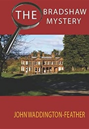 The Bradshaw Mystery (John Waddington-Feather)