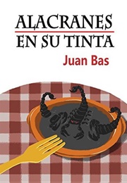 Alacranes En Su Tinta (Juan Bas)