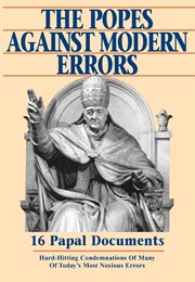 The Popes Against Modern Errors (Ed. Anthony J. Mioni)