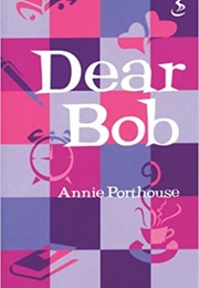 Dear Bob (Annie Porthouse)