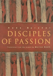 Disciples of Passion (Hoda Barakat)