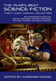 The Year's Best Science Fiction: 31st Annual Collection (Gardner Dozois)