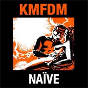 KMFDM - Naïve