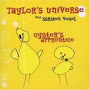 Taylor's Universe - Oyster's Apprentice
