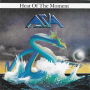 Asia - Heat of the Moment (1982)