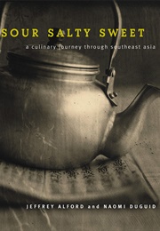Hot Sour Salty Sweet (Jeffrey Alford)