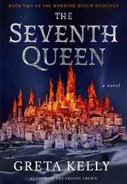 The Seventh Queen (Greta Kelly)