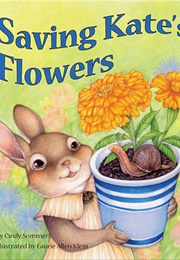 Saving Kate's Flowers (Cindy Sommer)