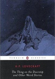 The Thing on the Doorstep and Other Weird Stories (H. P. Lovecraft)