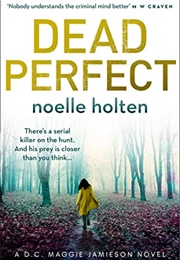 Dead Perfect (Noelle Holten)
