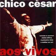 Chico César - Aos Vivos