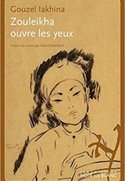 Zouleikha Ouvre Les Yeux (Gouzel Iakhina)