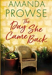 The Day She Came Back (Amanda Prowse)