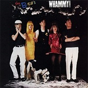 The B-52'S - Whammy!