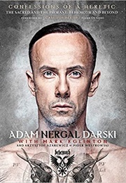 Confessions of a Heretic (Adam Nergal Darski)