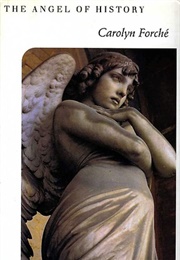 The Angel of History (Carolyn Forché)