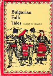 Bulgarian Folk Tales (Elena B. Craver)