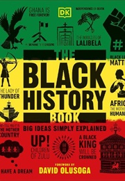 The Black History Book: Big Ideas Simply Explained (DK (Author), David Olusoga (Foreword))