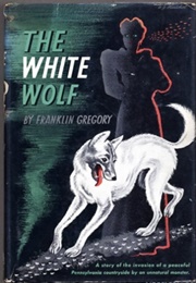 The White Wolf (Gregory Franklin)