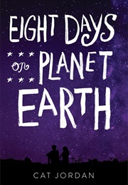 Eight Days on Planet Earth (Cat Jordan)