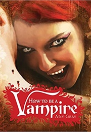 How to Be a Vampire (Amy Gray)