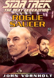 Star Trek: The Next Generation: Rogue Saucer (John Vornholt)