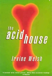 The Acid House (Irvine Welsh)