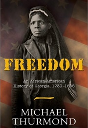 Freedom: An African-American History of Georgia (Michael Thurmond)