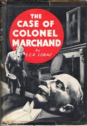 The Case of Colonel Marchand (E. C. R. Lorac)