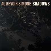 Shadows - Au Revoir Simone