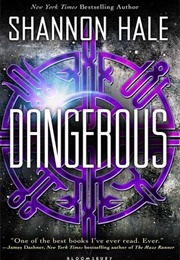 Dangerous (Shannon Hale)
