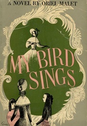 My Bird Sings (Oriel Malet)
