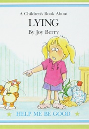 A Child's Book About Lying (Berry, Joy)