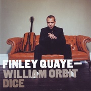 Finley Quaye &amp; William Orbit - Dice