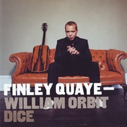 Finley Quaye & William Orbit - Dice