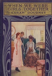 When We Were Girls Together (Sarah Doudney)