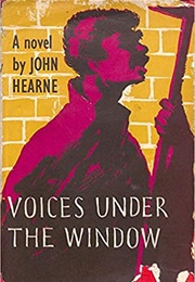 Voices Under the Window (John Hearne)