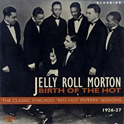 Jelly Roll Morton - Birth of the Hot