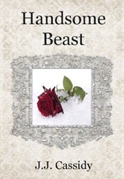 Handsome Beast (J.J. Cassidy)
