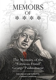 Memoirs of the "Formosa Fraud" George Psalmanazar: Commonly Known by the Name of George Psalmanazar (George Psalmanazar)