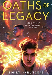 Bloodright Trilogy 2: Oaths of Legacy (Emily Skrutskie)