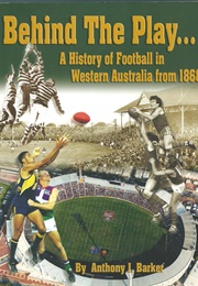 Behind the Play... (Anthony J. Barker)