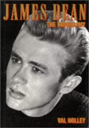 James Dean - The Biography (Val Holley)