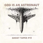 God Is an Astronaut - Ghost Tapes #10
