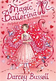 Delphie and the Birthday Show (Darcey Bussell)