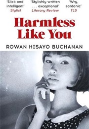 Harmless Like You (Rowan Hisayo Buchanan)