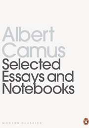 Selected Essays and Notebooks (Albert Camus)